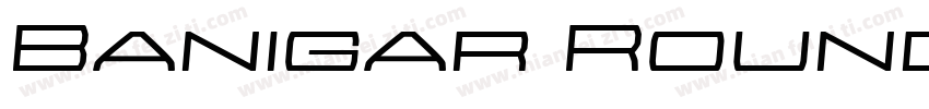 Banigar Round Light Exp字体转换